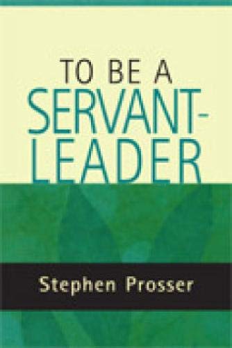 Stock image for To Be a Servant-Leader for sale by SecondSale