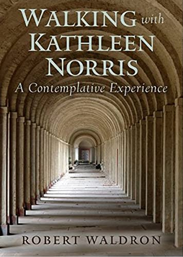 Beispielbild fr Walking with Kathleen Norris: A Contemplative Journey zum Verkauf von Wonder Book