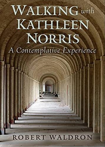 Stock image for Walking with Kathleen Norris: A Contemplative Journey for sale by Wonder Book