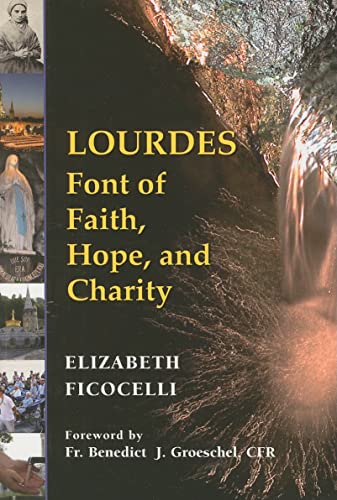 Stock image for Lourdes: Font of Faith, Hope, and Charity for sale by WorldofBooks