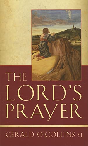 The Lord's Prayer (9780809144884) by O'Collins SJ, Gerald