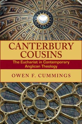 Beispielbild fr Canterbury Cousins: The Eucharist in Contemporary Anglican Theology zum Verkauf von Wonder Book