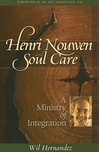 Beispielbild fr Henri Nouwen and Soul Care: A Ministry of Integration zum Verkauf von BooksRun