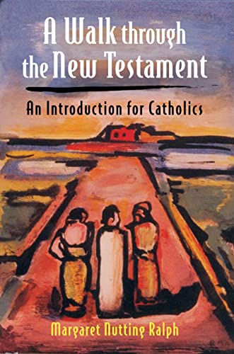 Beispielbild fr A Walk Through the New Testament : An Introduction for Catholics zum Verkauf von Better World Books