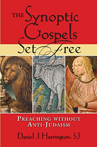 9780809145836: Synoptic Gospels Set Free, The: Preaching without Anti-Judaism (Studies in Judaism and Christianity)