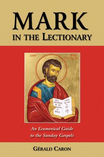 Beispielbild fr Mark in the Lectionary: An Ecumenical Guide to the Sunday Gospels zum Verkauf von Books  Revisited