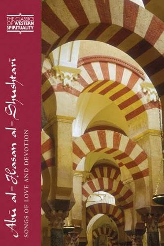 9780809145942: Abū al-Hasan al-Shushtarī: Songs of Love and Devotion (Classics of Western Spirituality)