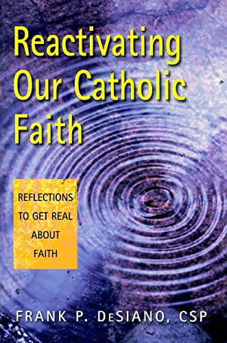 Stock image for Reactivating Our Catholic Faith: Reflections to Get Real About Faith for sale by Wonder Book