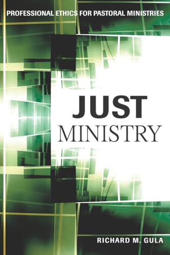 9780809146314: Just Ministry: Professional Ethics for Pastoral Ministers