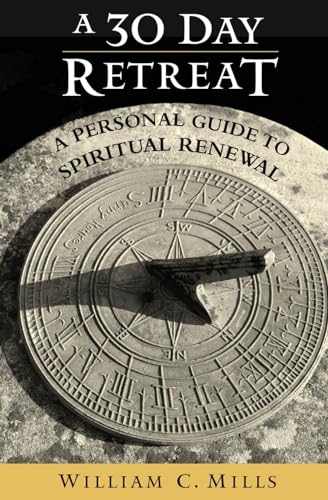 Stock image for 30 Day Retreat, A: A Personal Guide to Spiritual Renewal for sale by WorldofBooks