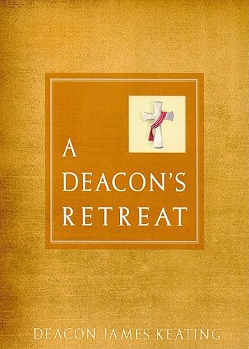 A Deacon's Retreat (9780809146444) by Keating, Deacon James