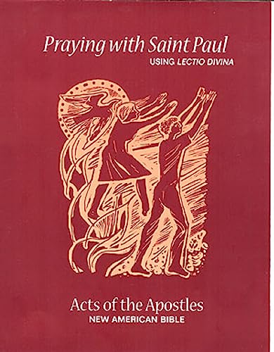 Stock image for Praying with Saint Paul Using Lectio Divina: Acts of the Apostles for sale by Wonder Book