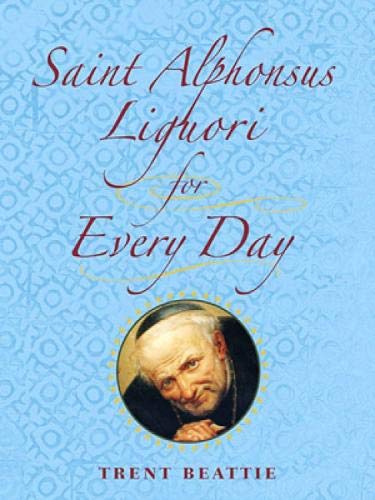 Beispielbild fr Saint Alphonsus Liguori for Every Day zum Verkauf von Better World Books