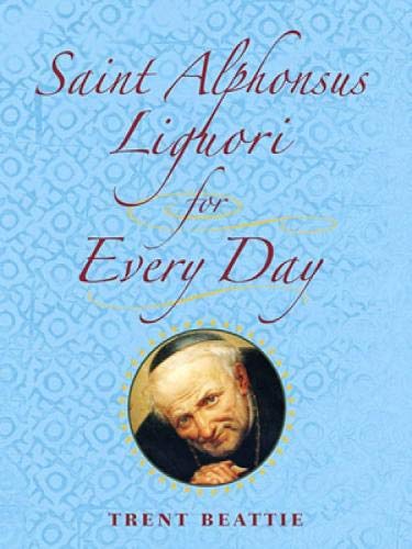 Imagen de archivo de Saint Alphonsus Liguori for Every Day a la venta por Better World Books