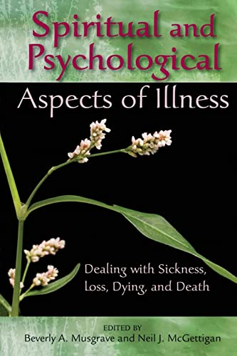 Imagen de archivo de Spiritual and Psychological Aspects of Illness Dealing with Sickness, Loss, Dying, and Death a la venta por PBShop.store US