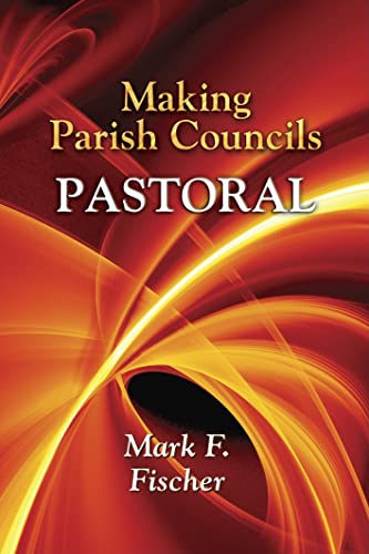 Imagen de archivo de Making Parish Councils Pastoral a la venta por GF Books, Inc.