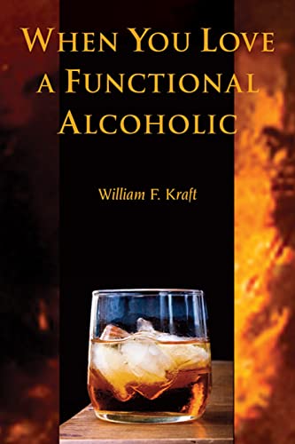 Stock image for When You Love a Functional Alcoholic for sale by ZBK Books