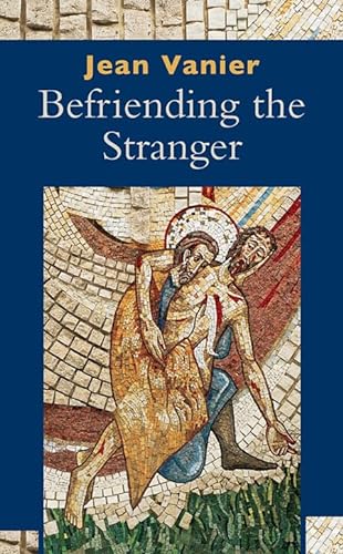Stock image for Befriending the Stranger for sale by Better World Books