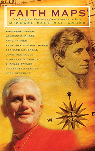 Stock image for Faith Maps: Ten Religious Explorers from Newman to Joseph Ratzinger for sale by Wonder Book