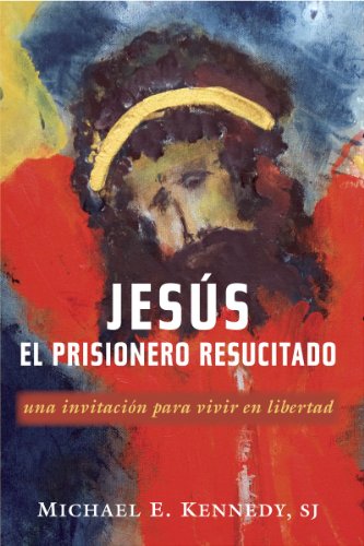 9780809147021: Jesus, el Prisionero Resucitado: Una Invitacion Para Vivir en Libertad