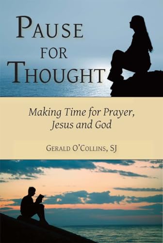 Imagen de archivo de Pause for Thought: Making Time for Prayer, Jesus, and God a la venta por BooksRun