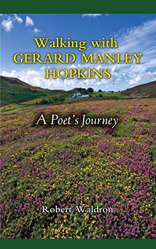 Stock image for Walking with Gerard Manley Hopkins: A Poet's Journey for sale by BooksRun
