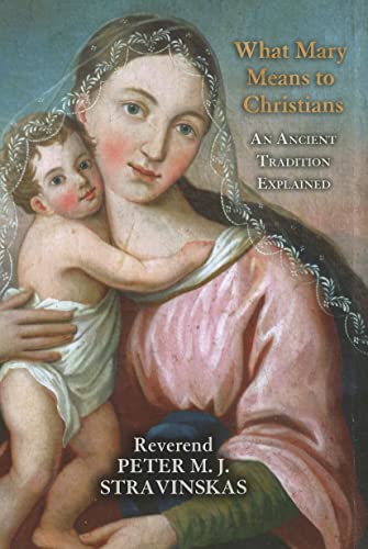 Beispielbild fr What Mary Means to Christians: An Ancient Tradition Explained zum Verkauf von Blue Vase Books