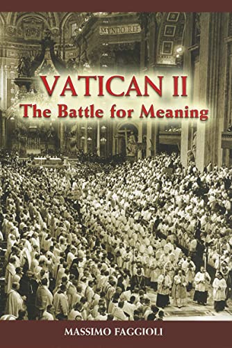 Beispielbild fr Vatican II : The Battle for Meaning zum Verkauf von Better World Books