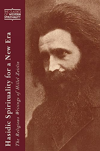 Hasidic Spirituality for a New Era: The Religious Writings of Hillel Zeitlin (Classics of Western Spirituality (Paperback)) (9780809147717) by [???]