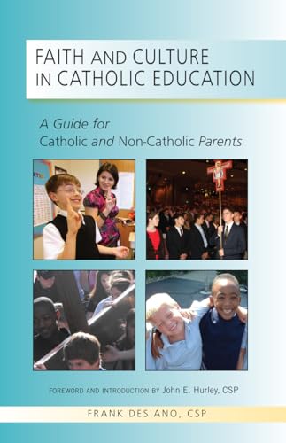Stock image for Faith and Culture in Catholic Education: A Guide for Catholic and Non-Catholic Parents for sale by Wonder Book