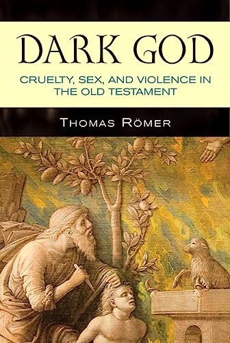 Imagen de archivo de Dark God: Cruelty, Sex, and Violence in the Old Testament a la venta por AwesomeBooks