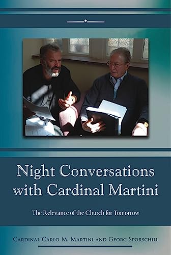 Stock image for Night Conversations with Cardinal Martin : The Relevance of the Church for Tomorrow for sale by Better World Books