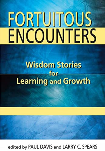 Stock image for Fortuitous Encounters : Wisdom Stories for Learning and Growth for sale by Better World Books: West