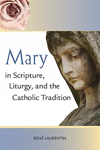 Stock image for Mary in Scripture, Liturgy, and the Catholic Tradition for sale by Read&Dream