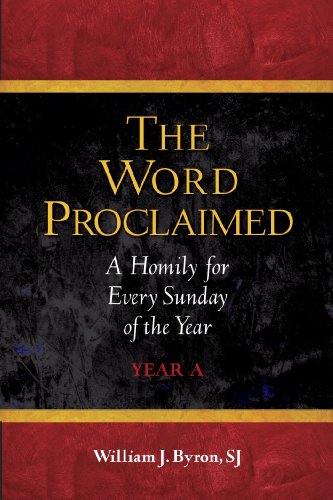 Stock image for The Word Proclaimed: A Homily for Every Sunday of the Year; Year A for sale by Zoom Books Company