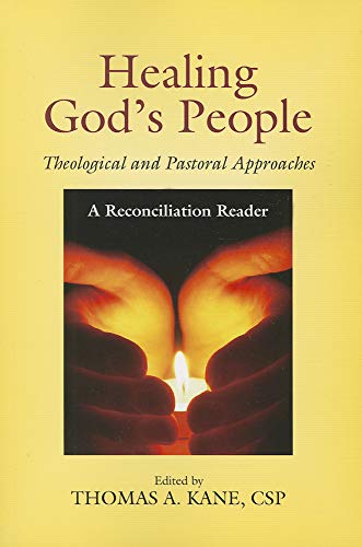 Imagen de archivo de Healing God's People: Theological and Pastoral Approaches; A Reconciliation Reader a la venta por HPB-Red