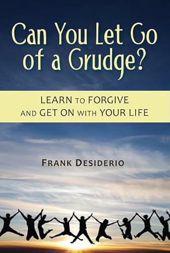 Beispielbild fr Can You Let Go of a Grudge? : Learn to Forgive and Get on with Your Life zum Verkauf von Better World Books