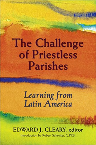 Stock image for Challenge of Priestless Parishes, The: Learning from Latin America for sale by Tall Stories BA