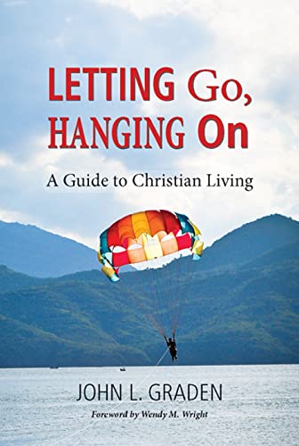 Beispielbild fr Letting Go, Hanging On : A Guide for the Spiritual Journey zum Verkauf von Better World Books