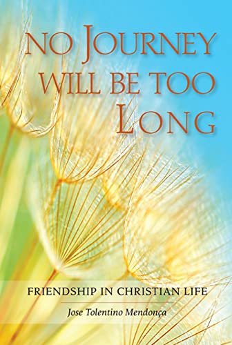 Beispielbild fr No Journey Will Be Too Long: Friendship in Christian Life zum Verkauf von Revaluation Books