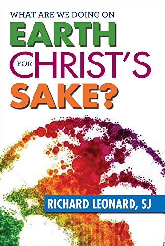 Stock image for What Are We Doing on Earth for Christ's Sake? for sale by Wonder Book