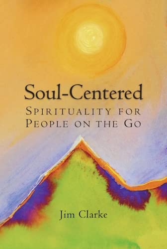 9780809149193: Soul-Centered: Spirituality for People on the Go