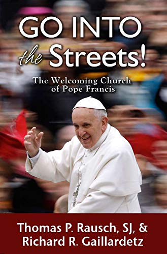 Stock image for Go into the Streets!: The Welcoming Church of Pope Francis for sale by BooksRun