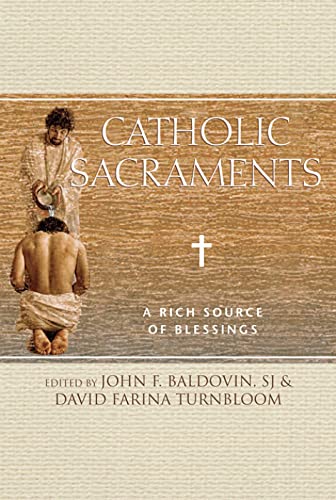 Stock image for Catholic Sacraments: A Rich Source of Blessings for sale by Wonder Book