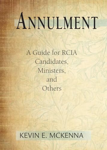 9780809149575: Annulment: A Guide for RCIA Candidates, Ministers, and Others