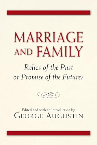 Stock image for Marriage and Family: Relics of the Past or Promise of the Future? for sale by medimops