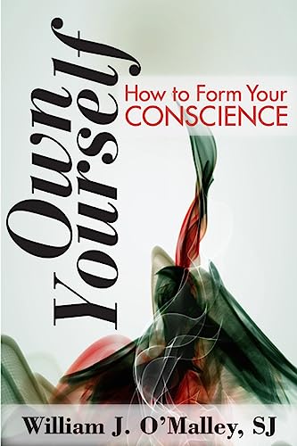 Stock image for Own Yourself: How to Form Your Conscience for sale by BooksRun
