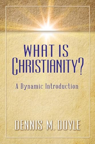 9780809149933: What Is Christianity?: A Dynamic Introduction