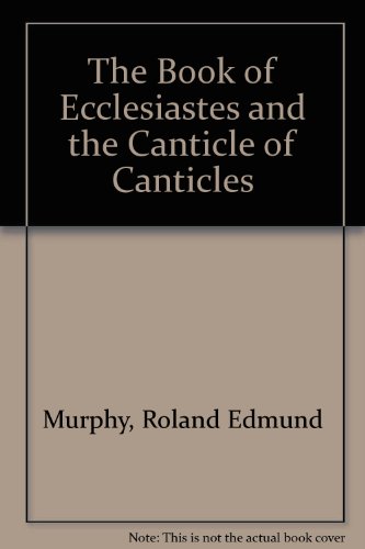 The Book of Ecclesiastes and the Canticle of Canticles (9780809150366) by Murphy, Roland Edmund