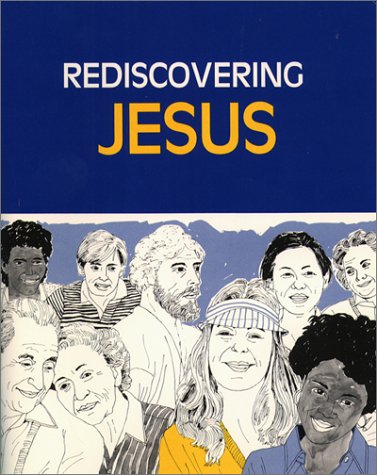 Beispielbild fr Rediscovering Jesus zum Verkauf von Better World Books
